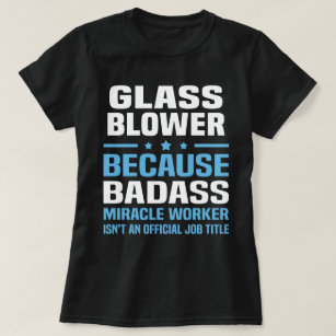 Glass Blower T-Shirt