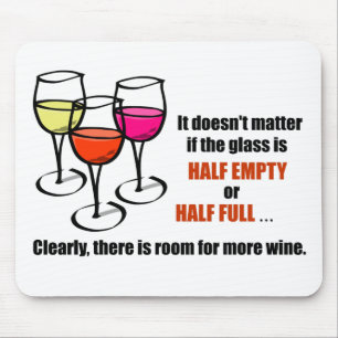 Glass Half Empty Wine Humour Mouse Pad