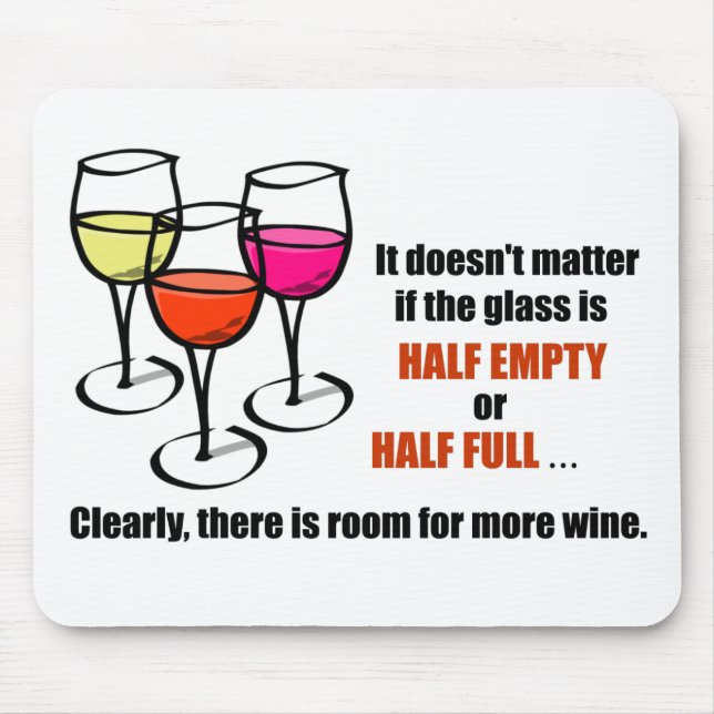 Glass Half Empty Wine Humour Mouse Pad (Front)