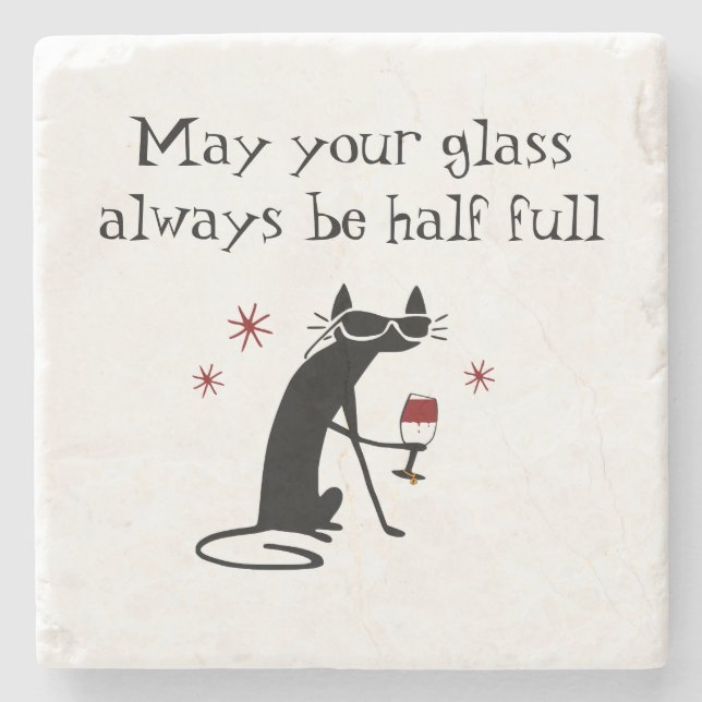 Glass Half Full Funny Wine Toast with Cat Stone Coaster (Front)