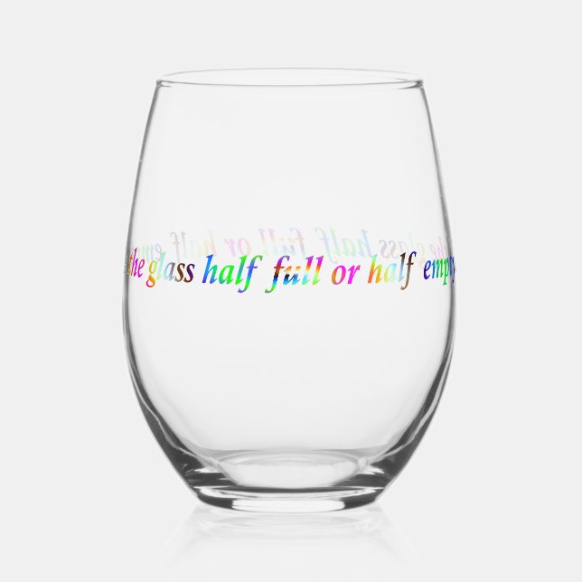 Glass Half Full or Empty in Rainbow Colours (Front)