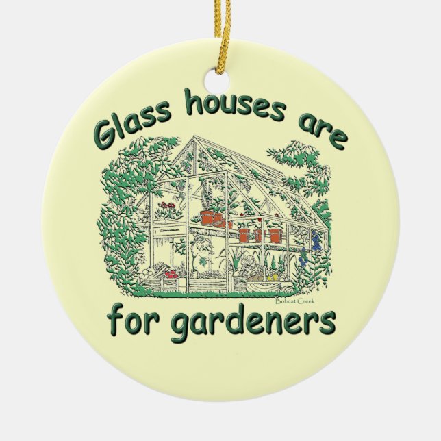 Glass Houses Are For Gardeners Ceramic Tree Decoration (Front)