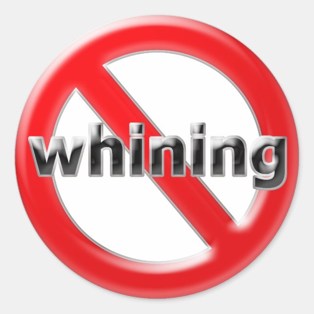 Glass No Whining Classic Round Sticker (Front)