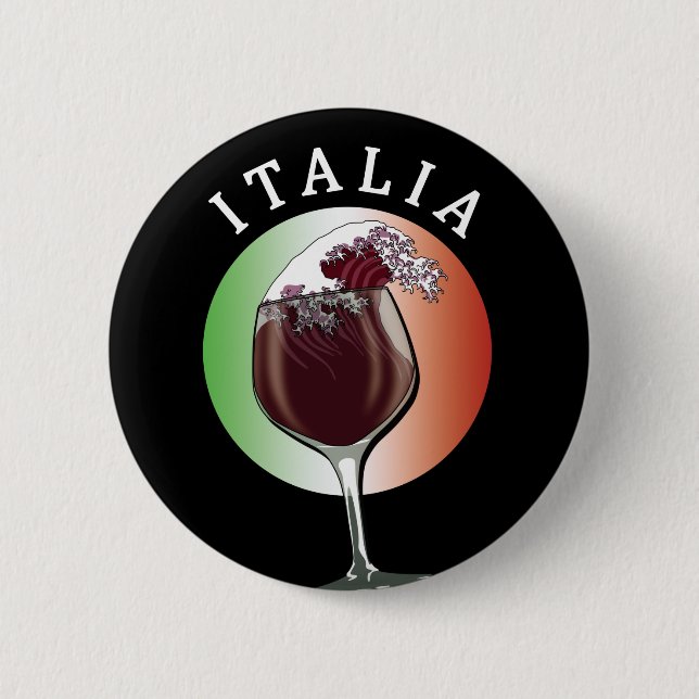 Glass of Italian Wine - Italia, Italy 6 Cm Round Badge (Front)