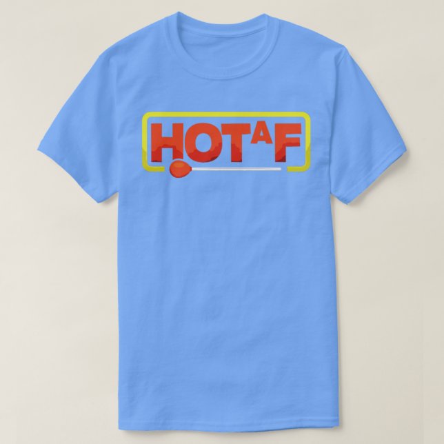 Glassblowing Glassworking Lampworking Hot Af Funny T-Shirt (Design Front)