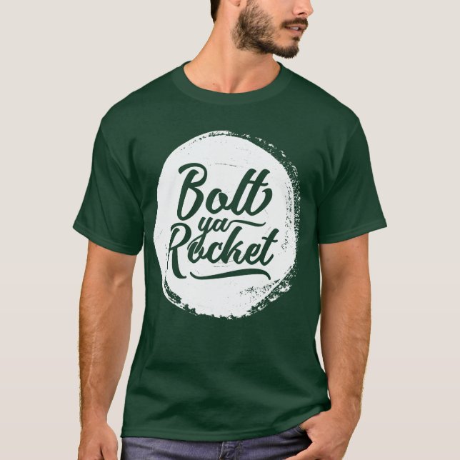 Glaswegian Glasgow Dialect Bolt Ya Rocket Tee (Front)
