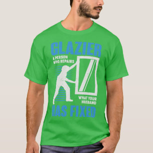 Glazier Profession Window Glass Installer Gift T-Shirt