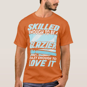 Glazier Window Glass Installer Gift T-Shirt