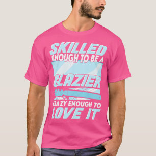 Glazier Window Glass Installer Gift T-Shirt