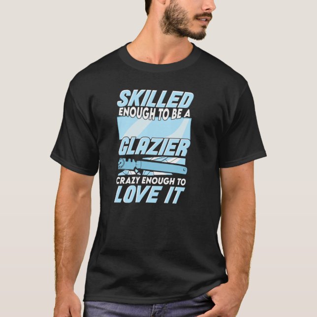 Glazier Window Glass Installer T-Shirt (Front)