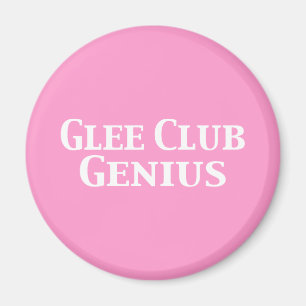 Glee Club Genius Gifts Magnet
