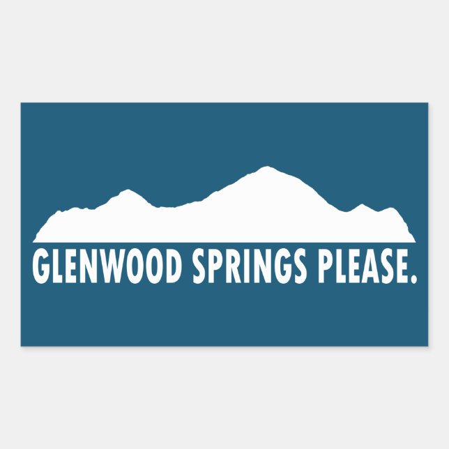 Glenwood Springs Colorado Please Rectangular Sticker (Front)