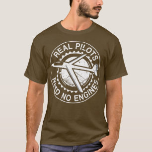 Glider Pilot Gliding Life No Engines  T-Shirt