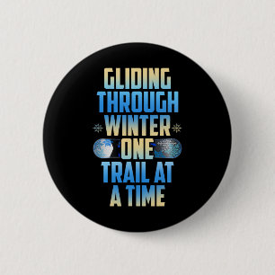 Gliding Through Winter One Trail At A Time  6 Cm Round Badge