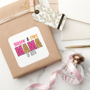 Glitter and Dirt Mama of Both Square Sticker