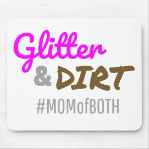 Glitter and Dirt Mum of Both Mother Goft Mouse Pad