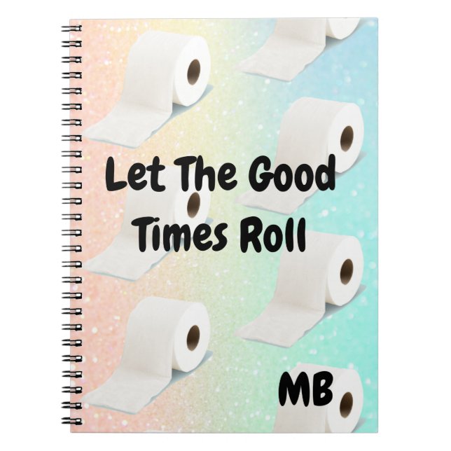 Glitter Colourful Fun Good Times Toilet Roll Notebook (Front)
