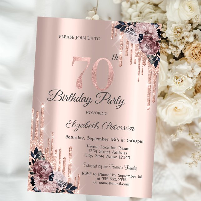  Glitter Drips Rose Gold Flowers 70th Birthday    Invitation (Creator Uploaded)
