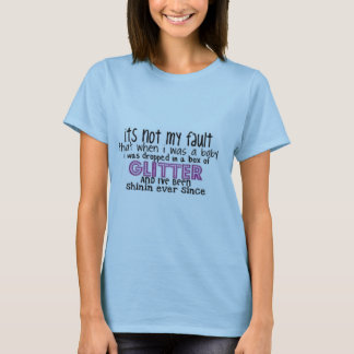 GLITTER GIRL!!! T-Shirt