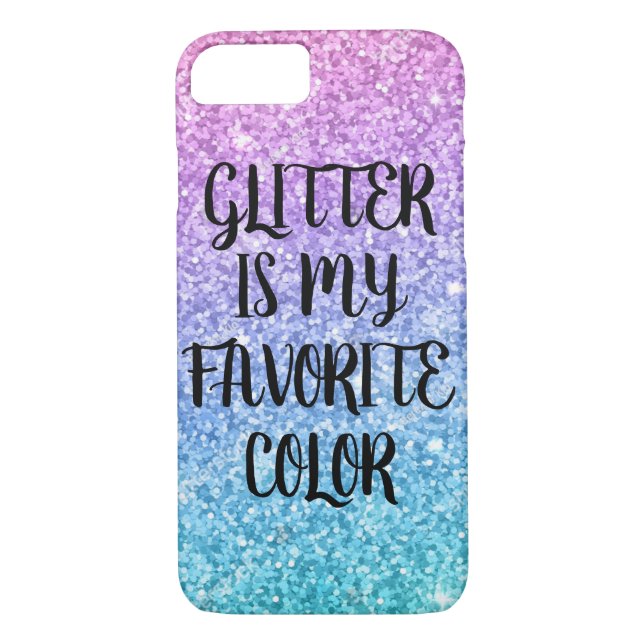 Glitter is my favourite colour phone case (Back)