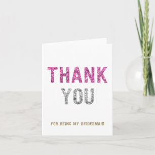 Glitter Thank You For Being My Bridesmaid Card