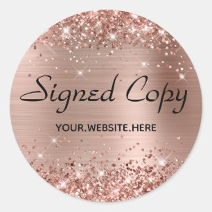 Glittery Faux Rose Gold Foil Signed Copy with URL Classic Round Sticker