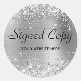 Glittery Faux Silver Foil Signed Copy with URL Classic Round Sticker