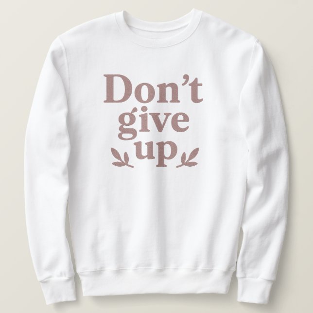 Glittery Perseverance   T-Shirt Sweatshirt (Design Front)