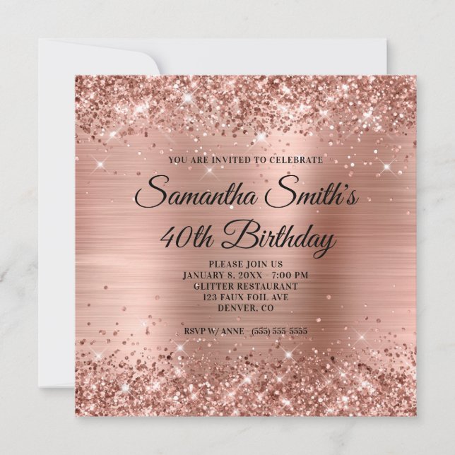Glittery Rose Gold Foil 40th Birthday Invitation (Front)