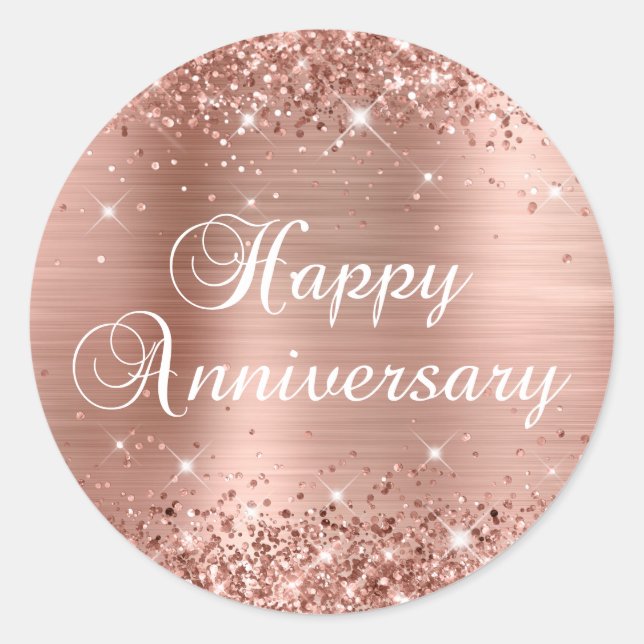 Glittery Rose Gold Foil Happy Anniversary Classic Round Sticker (Front)