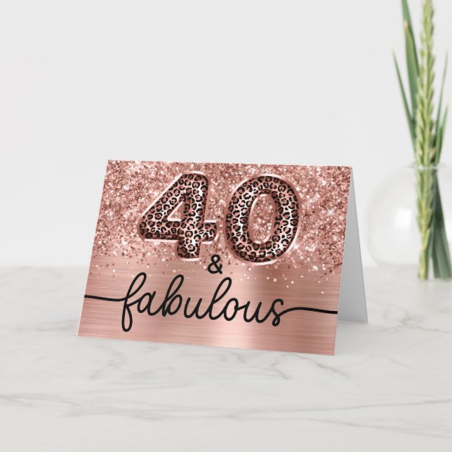 Glittery Rose Gold Leopard Glam 40 and Fabulous Card (Front)