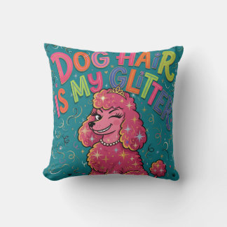 Glitz And Glamour Poodle with Fun Text Cushion