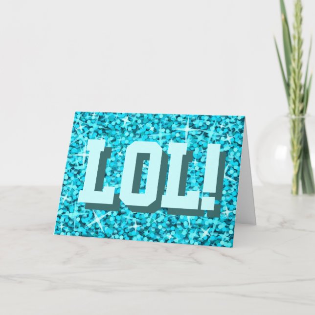 Glitz Blue 'LOL!' 'Happy Birthday' greetings card (Front)