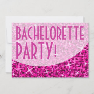 Glitz Pink curve 'Bachelorette Party!' invitation