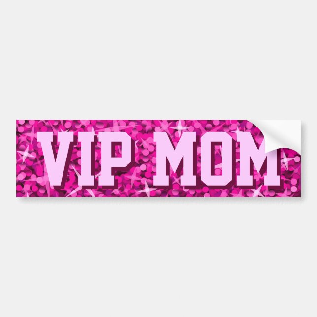 Glitz Pink 'VIP MOM' bumper sticker (Front)