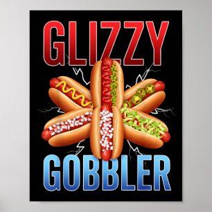 Glizzy Gobbler Funny Hot Dog Lover Bbq Humour Poster