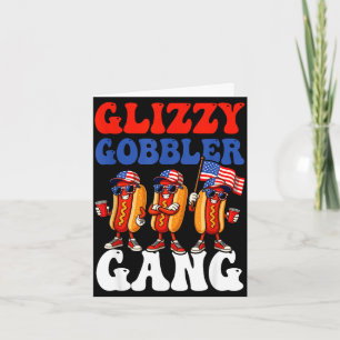 Glizzy gobbler gang funny patriotic hotdogs fourth card