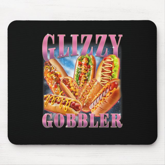 Glizzy Gobbler Meme Funny Hilarious Hot Dog Glizzy Mouse Pad (Front)