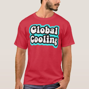 Global Cooling T-Shirt