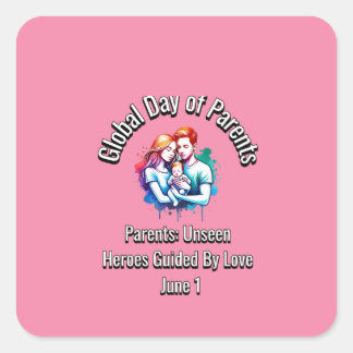 Global Day of Parents. 1 June Square Sticker