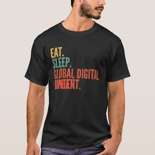 Global Digital Content Crypto Eat Sleep Global Dig T-Shirt (Front)