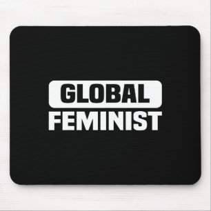 Global Feminist Equality Empowerment For Women Mouse Pad