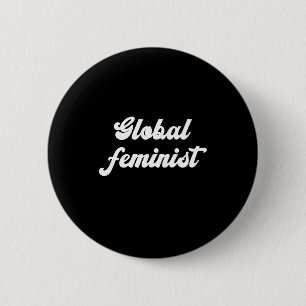 Global Feminist Equality Empowerment Vintage For W 6 Cm Round Badge