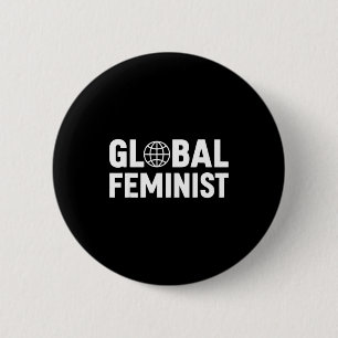 Global Feminist Women Empowerment Equality  6 Cm Round Badge