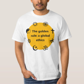 Global golden rule T-Shirt