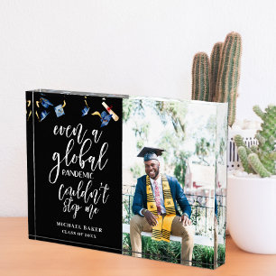 Global Pandemic Couldn't Stop Me   Graduate Photo  Block