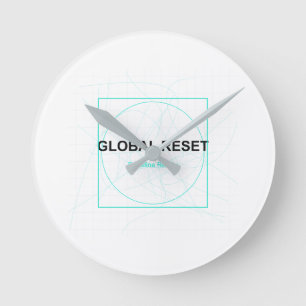 Global Reset – A New Era Begins Round Clock