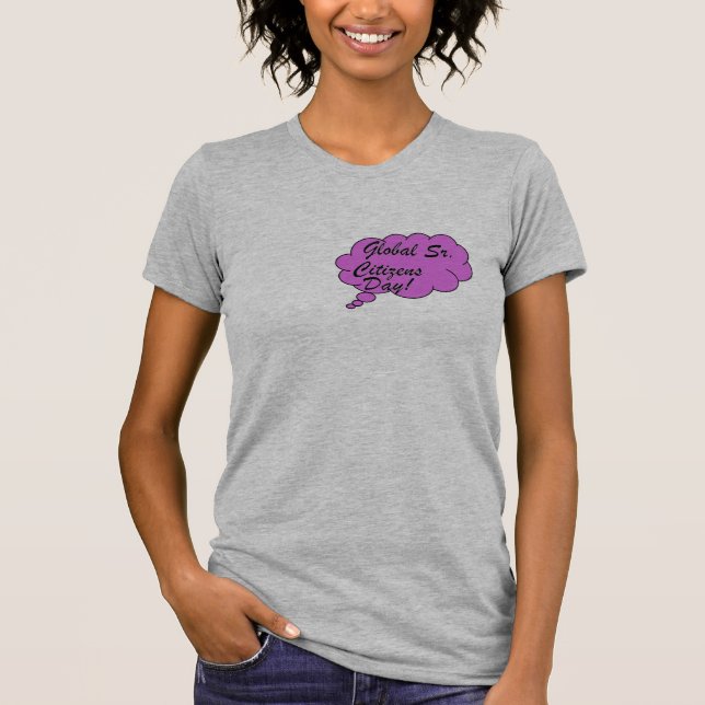 Global Sr. Citiizens Day T-Shirt (Front)