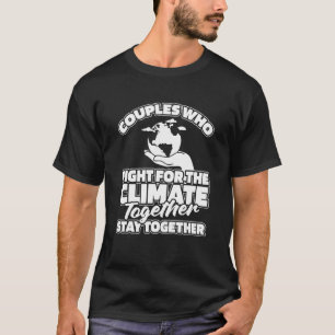 Global Warming Couple Environmentalist Climate C T-Shirt