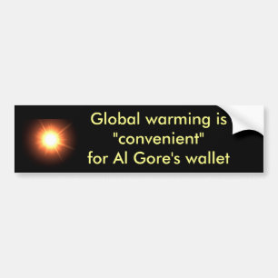 Global warming is convenient for Al Gore's Wallet Bumper Sticker